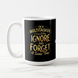 Ich bin Multitasker, den ich hören, ignorieren und Kaffeetasse