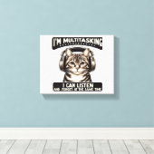 Ich bin Multitasking, ich kann zuhören Leinwanddruck (Insitu (Holzboden))