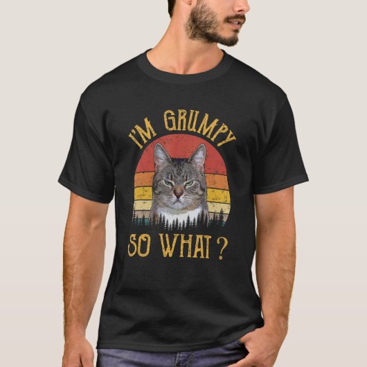 Ich bin mürrisch, na und Kätzchen Kätzchen Kitty T-Shirt (Vorderseite)