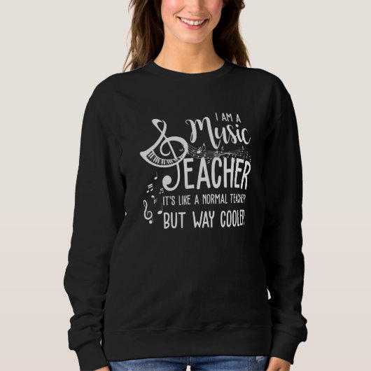 Ich bin Musiklehrer, wie ein normaler Lehrer Sweatshirt (Vorderseite)