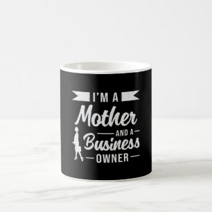 Ich bin Mutter und Geschäftsführer Kaffeetasse