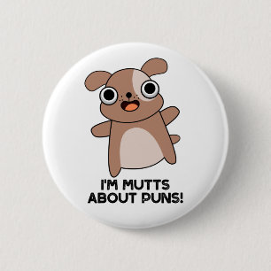Ich bin Mutts über Puns Funny Dog Pun Button