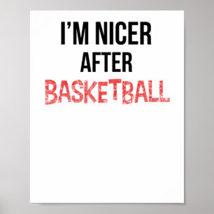 Ich bin nach Basketball länger nett Poster