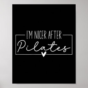 Ich bin nach Pilates netter, Pilates-Trainerinnen  Poster