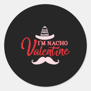 Ich bin Nacho Valentine Funny Valentinstag Runder Aufkleber