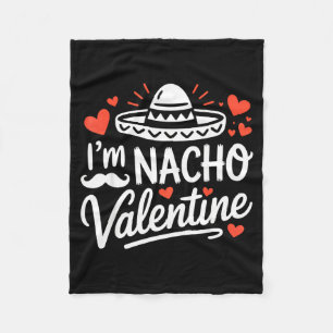 Ich bin Nacho-Valentinstag lustige Paare Humor mex Fleecedecke