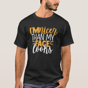 Ich bin nackter als mein Gesicht aussieht T-Shirt