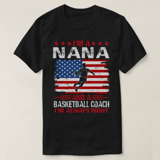 Ich bin NANA und Basketballtrainer T-Shirt (Design vorne)