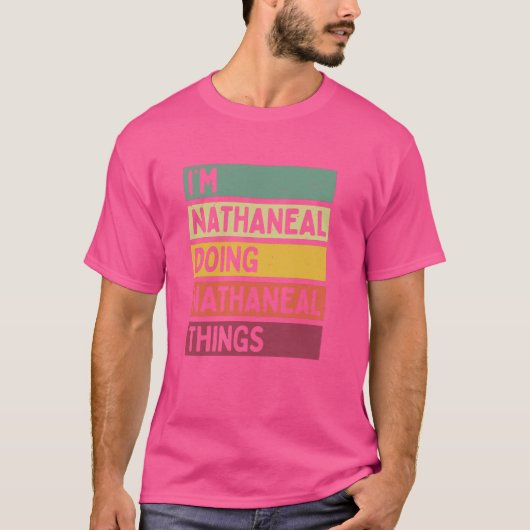 Ich bin Nathaneal Doing Nathaneal Things Funny Per T-Shirt (Vorderseite)