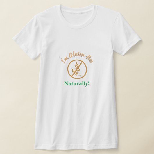 Ich bin natürlich glutenfrei T-Shirt (Ablage )