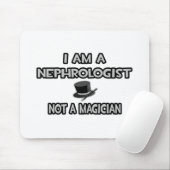 Ich bin Nephrologe ... Nicht ein Magier Mousepad (Mit Mouse)