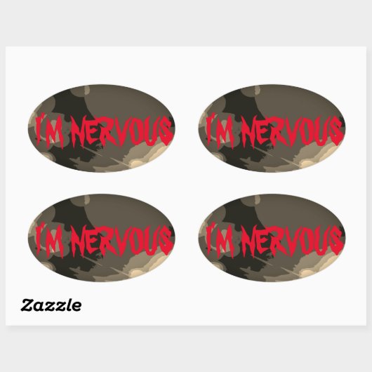 ICH BIN NERVOUS OVALER AUFKLEBER (Blatt)