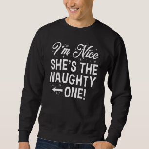 Ich bin nett, sie ist die Unartige Sweatshirt
