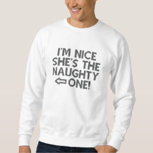 Ich bin nett, sie ist die Unartige Sweatshirt