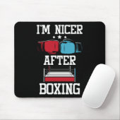 Ich bin netter nach dem Boxen - Kickboxen Kickboxe Mousepad (Mit Mouse)