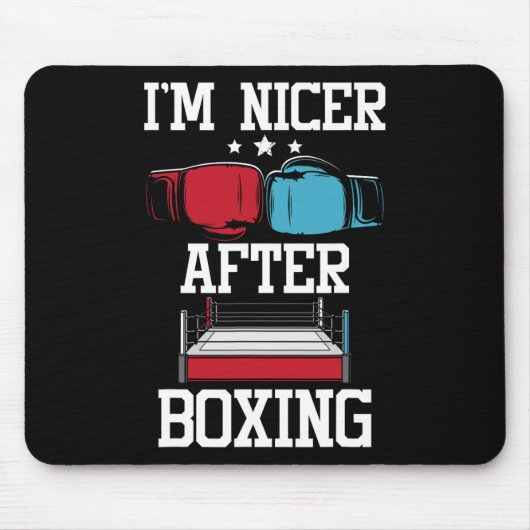Ich bin netter nach dem Boxen - Kickboxen Kickboxe Mousepad (Vorne)
