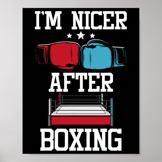 Ich bin netter nach dem Boxen - Kickboxen Kickboxe Poster (Vorne)