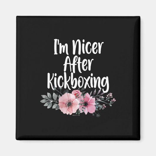 Ich bin netter nach Kickboxen Blumen, Mädchen Kick Magnet (Vorne)