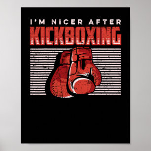 Ich bin netter nach Kickboxen Kick Boxer Martial A Poster