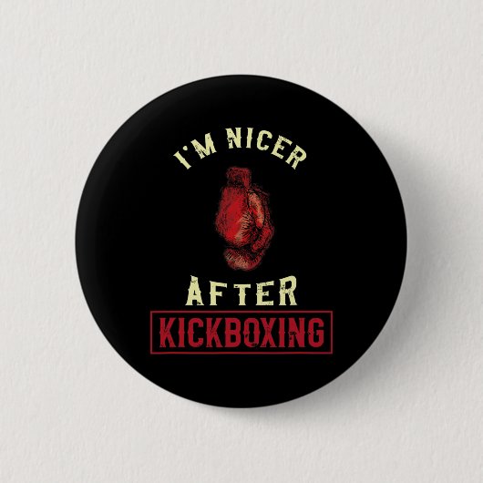 Ich bin netter nach Kickboxen Kickboxer Lustig Kic Button (Vorderseite)