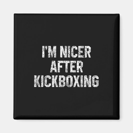 Ich bin netter nach Kickboxen Lustiger Kickbox-Spr Magnet (Vorne)