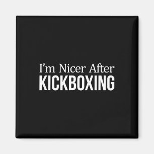 Ich bin netter nach Kickboxen - Magnet