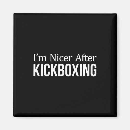 Ich bin netter nach Kickboxen - Magnet (Vorne)