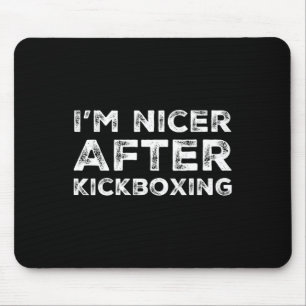 Ich bin netter nach Kickboxen-Shirt Lustige Kampfs Mousepad