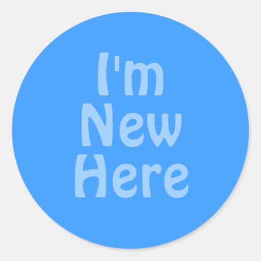 Ich bin neu hier. Blau. Custom Runder Aufkleber (Vorderseite)