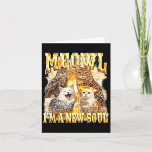 Ich bin neu Meowl Seele Schmutzige Katze Eule Karte
