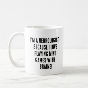 Ich bin Neurologe, weil ich Liebe habe, ein Minens Kaffeetasse