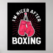 Ich bin Nicer nach dem Boxen der Sport Boxer Fitne Poster (Vorne)