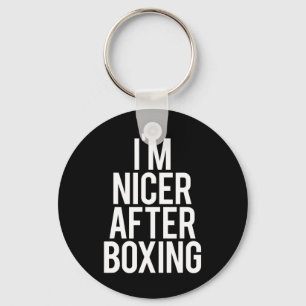 Ich bin Nicer nach dem Boxen Funny Gym Sprichwort  Schlüsselanhänger
