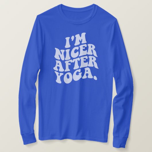 Ich bin Nicer nach der Yoga Ästhetik T-Shirt (Design vorne)