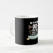 Ich bin nicht 32 Ich bin 18 mit 14 Erfahrung - für Kaffeetasse (Vorderseite Links)