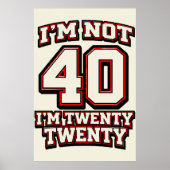 Ich bin nicht 40, ich bin Twenty Twenty Poster (Vorne)