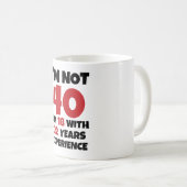 Ich bin nicht 40 kaffeetasse (VorderseiteRechts)
