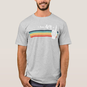 Ich bin nicht 50, ich bin 49 plus Middle Finger Sk T-Shirt