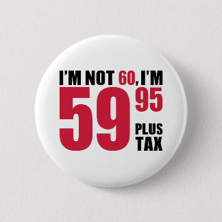 Ich bin nicht 60 Jahre Geburtstag Button