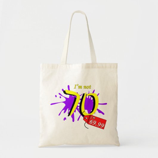 Ich bin nicht 70, ich bin 69.99 Paint Text Tragetasche (Vorne)