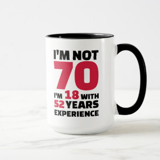 Ich bin nicht 70 Jahre Geburtstag Tasse