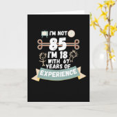Ich bin nicht 85 Ich bin 18 mit 67 Erfahrung - für Karte (Gelbe Blume)