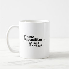 Ich bin nicht abergläubisch kaffeetasse