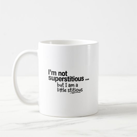 Ich bin nicht abergläubisch kaffeetasse (Links)