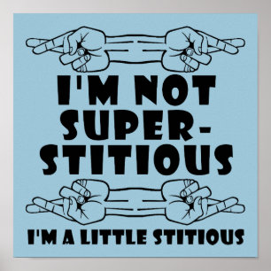 Ich bin nicht abergläubisch kleine Stilposter-Zeic Poster