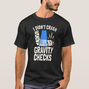 Ich bin nicht abgestürzt, ich habe zufällige Schwe T-Shirt