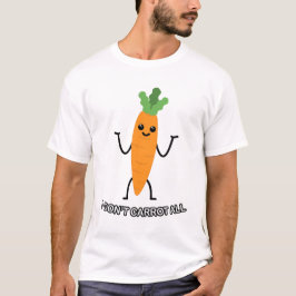 Ich bin nicht alle Carrot! - Niedlicher Carrot-T - T-Shirt