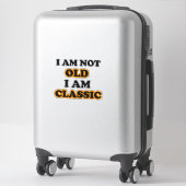 Ich bin nicht alt aufkleber (Koffer)