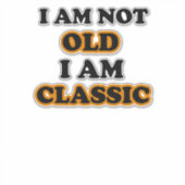 Ich bin nicht alt aufkleber (Vorderseite)