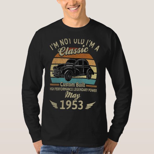 Ich bin nicht alt, ich bin 1953 Classic Custom Bui T-Shirt (Vorderseite)